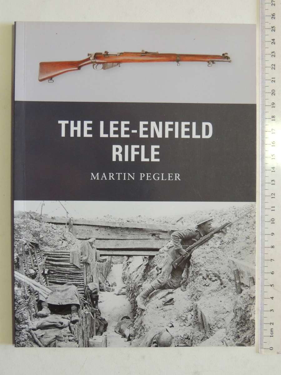 Osprey Weapons: The Lee-Enfield Rifle -  Martin Pegler