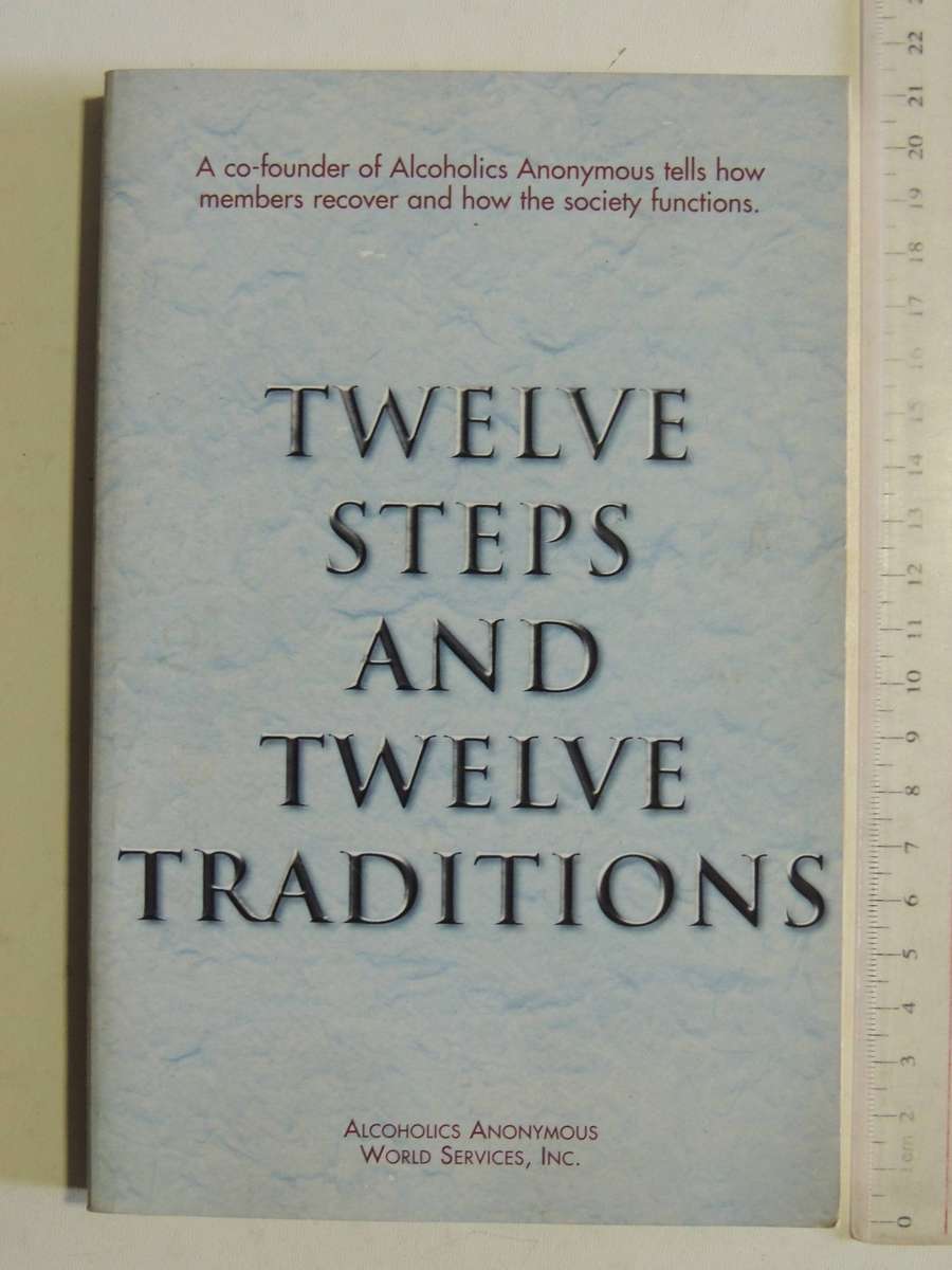 Twelve Steps And Twelve Traditions - Alcoholics Anonymous World Services, Inc., How Members Recover