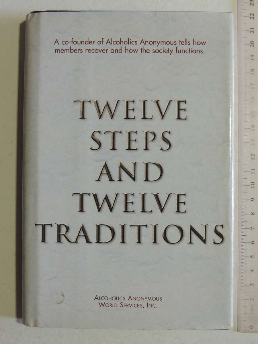 Twelve Steps And Twelve Traditions - Alcoholics Anonymous World Services, Inc., How Members Recover