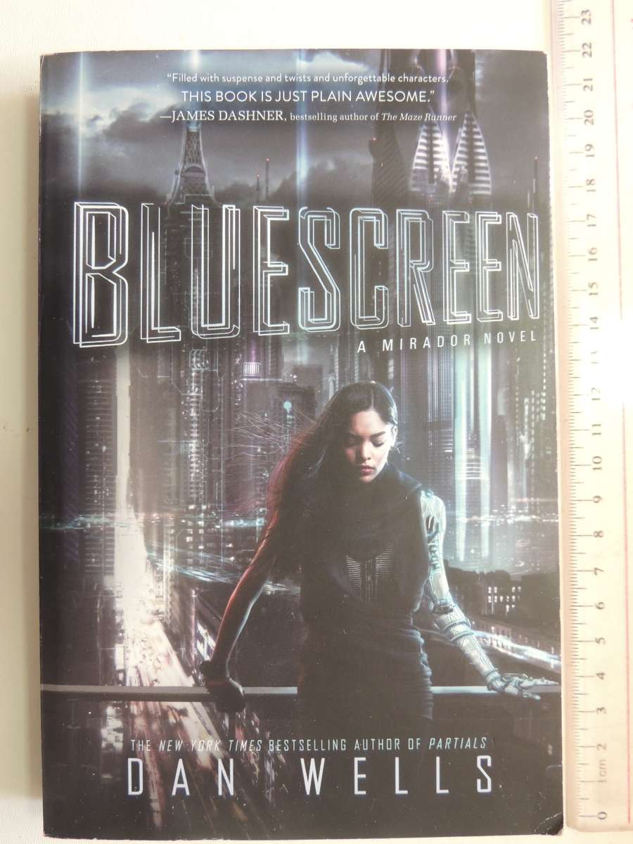 Bluescreen - A Mirador Novel - Dan Wells