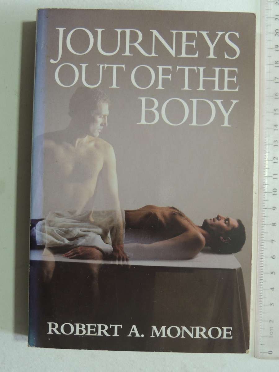Journeys Out Of The Body - Robert A. Monroe