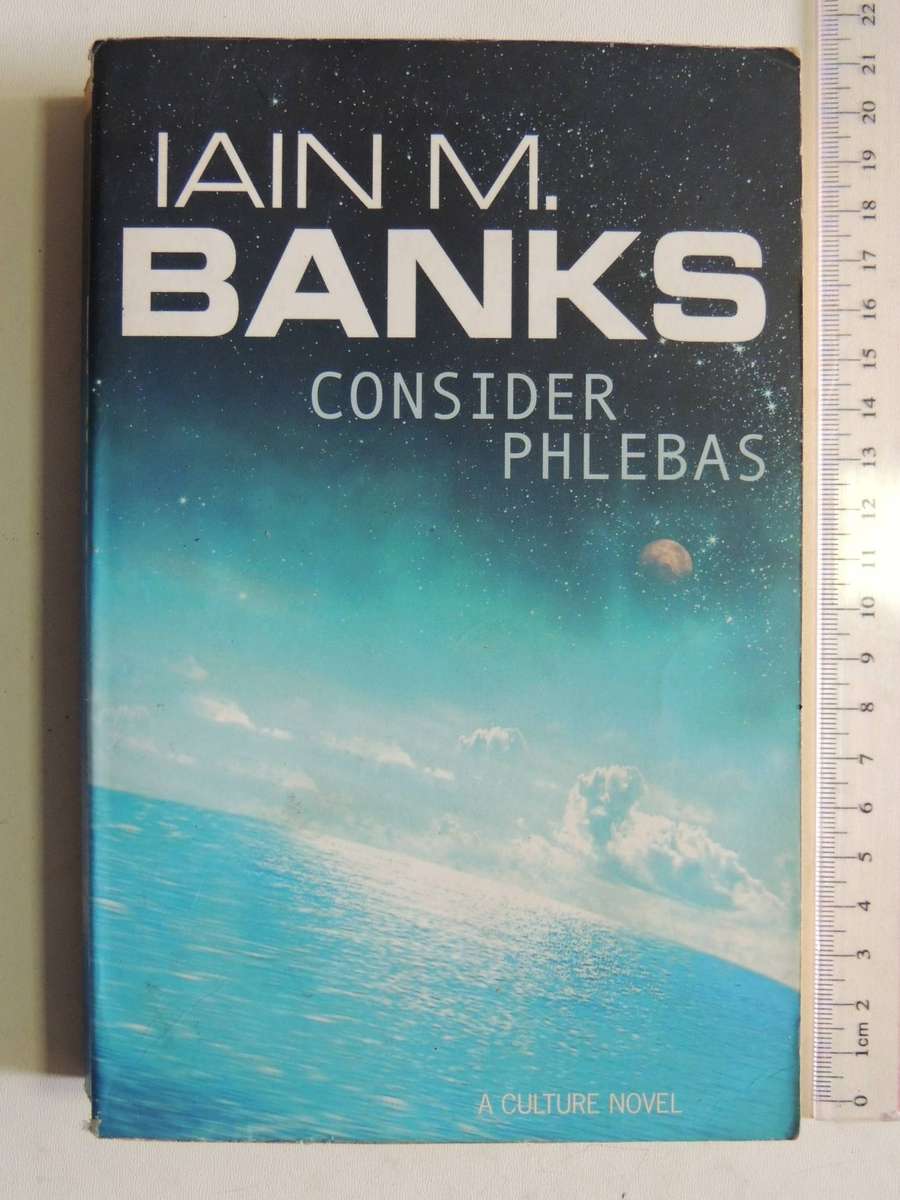 Consider Phlebas- Iain M. Banks