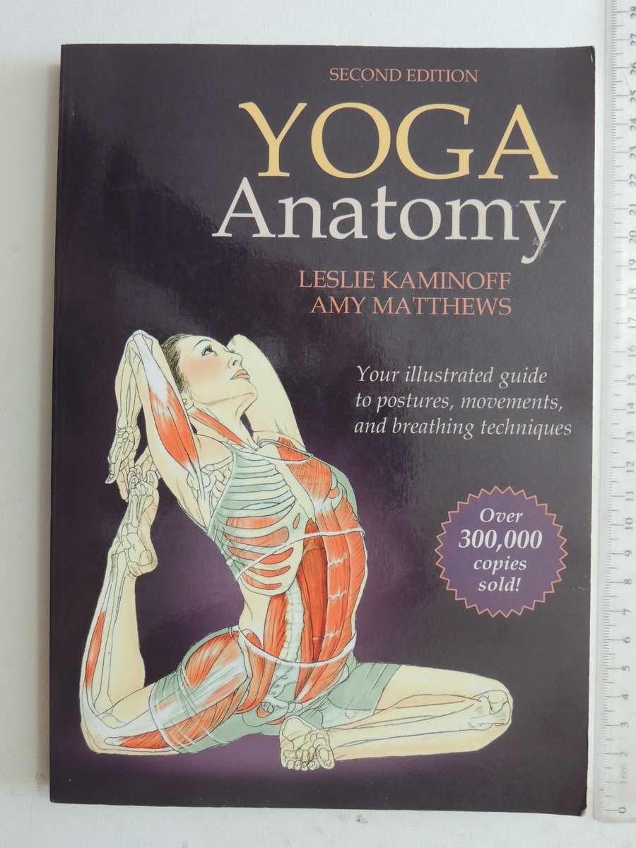 Yoga Anatomy - Leslie Kaminoff & Amy Matthews