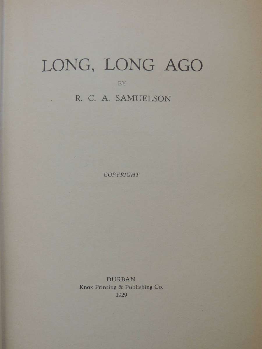 Long Long Ago - R.C. Samuelson   Facsimile Limited Reproduction Of 1929 Edition   847/1000