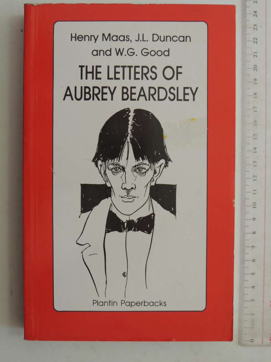 The Letters of Aubrey Beardsley - Henry Maas, JL Duncan