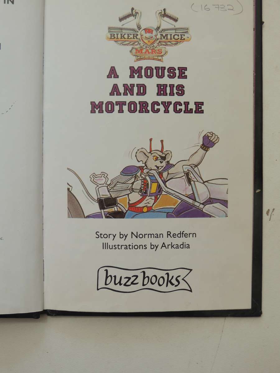 Biker Mice From Mars: A Mouse And His Motorcycle - Norman Redfern