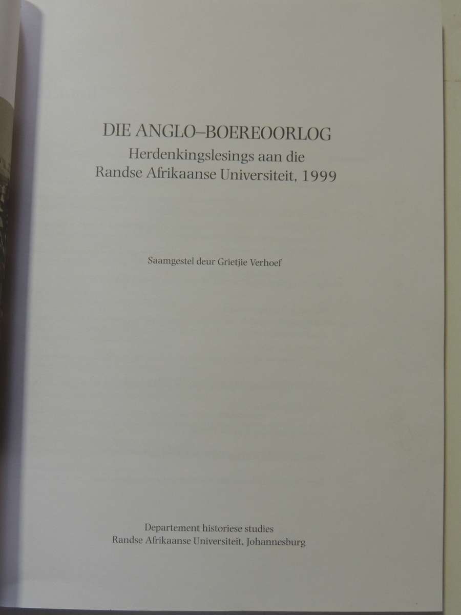 Die Anglo-Boereoorlog: Herdenkingslesings Aan Die Randse Afrikaanse Universiteit, 1999 Very SCARCE