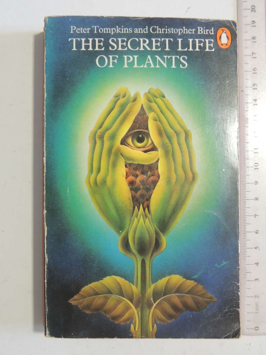 The Secret Life Of Plants - Peter Tompkins & Christopher