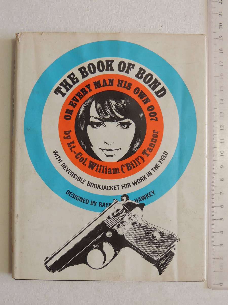 The Book Of Bond Or Every Man His Own 007 (As Is - The Back Of The Reversible Dust Jacket Has Been B