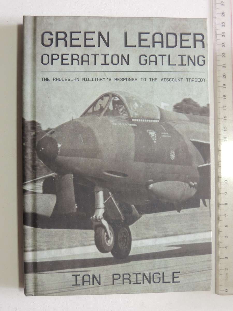 Green Leader - Operation Gatling  Ian Pringle