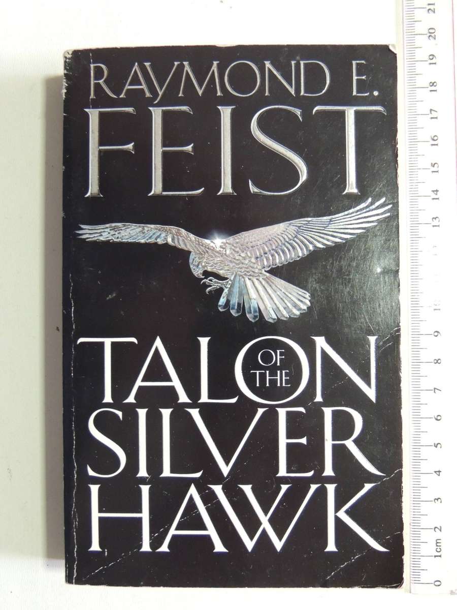 Talon Of The Silverhawk - Raymond E. Feist