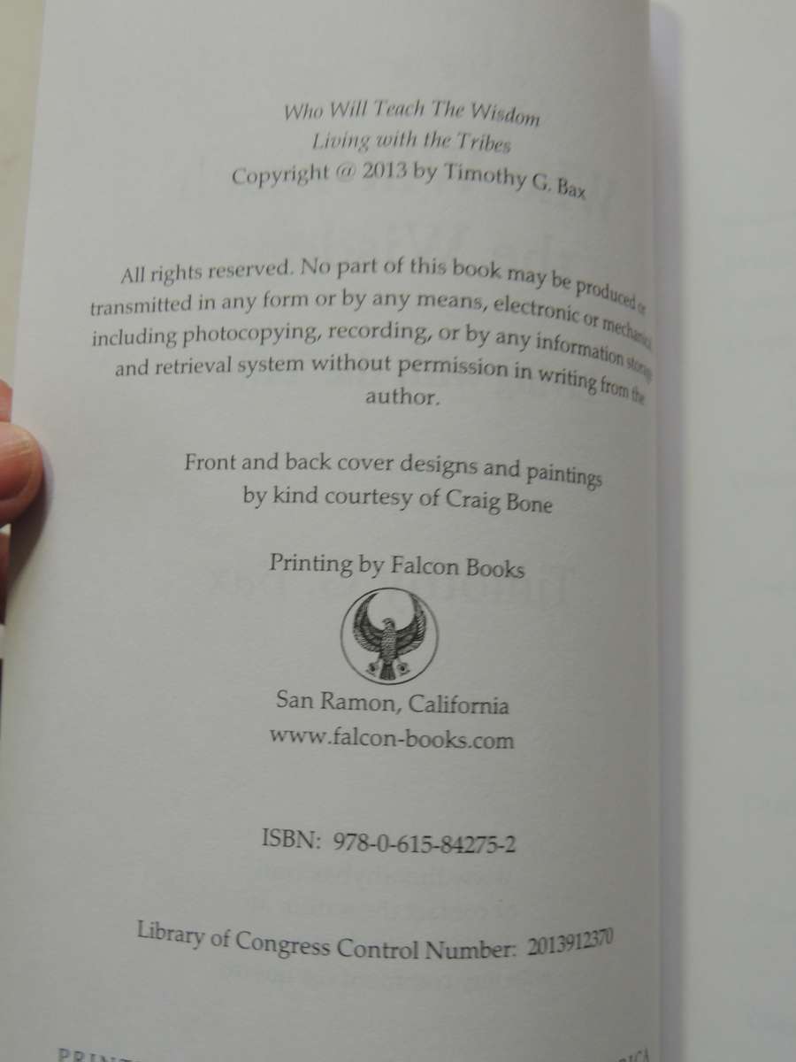 Who Will Teach The Wisdom - Living With The Tribes (Inscribed) Timothy G. Bax