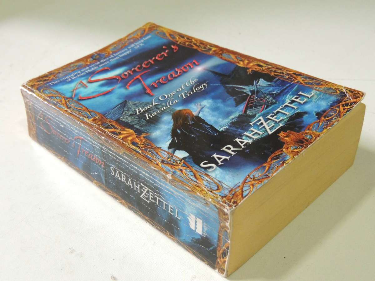 The Isavalta Trilogy Book 1: A Sorcerer's Treason  - Sarah Zettel