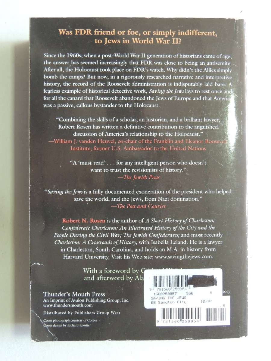 Saving The Jews: Franklin D. Roosevelt And The Holocaust -  Robert N. Rosen