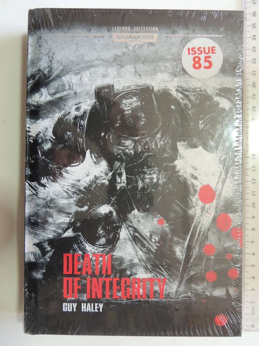 Death Of Integrity -  Warhammer 40 000 Legends Collection (Issue 85 Vol 93) - Guy Haley