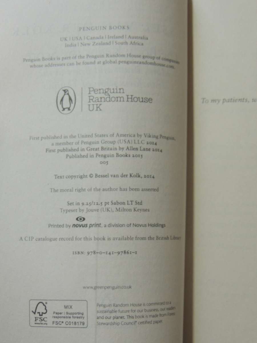 The Body Keeps the Score, Mind, Brain & Body in the Transformation of Trauma - Bessel van der Kolk