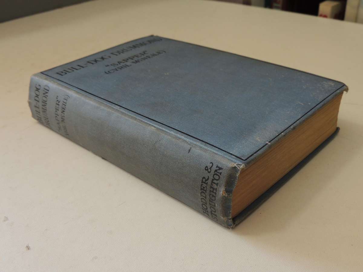 Bull-Dog Drummond  -  "Sapper" Cyril McNeile     1st Edition 1920