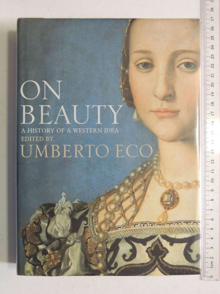 On Beauty: A History Of A Western Idea - ed Umberto Eco