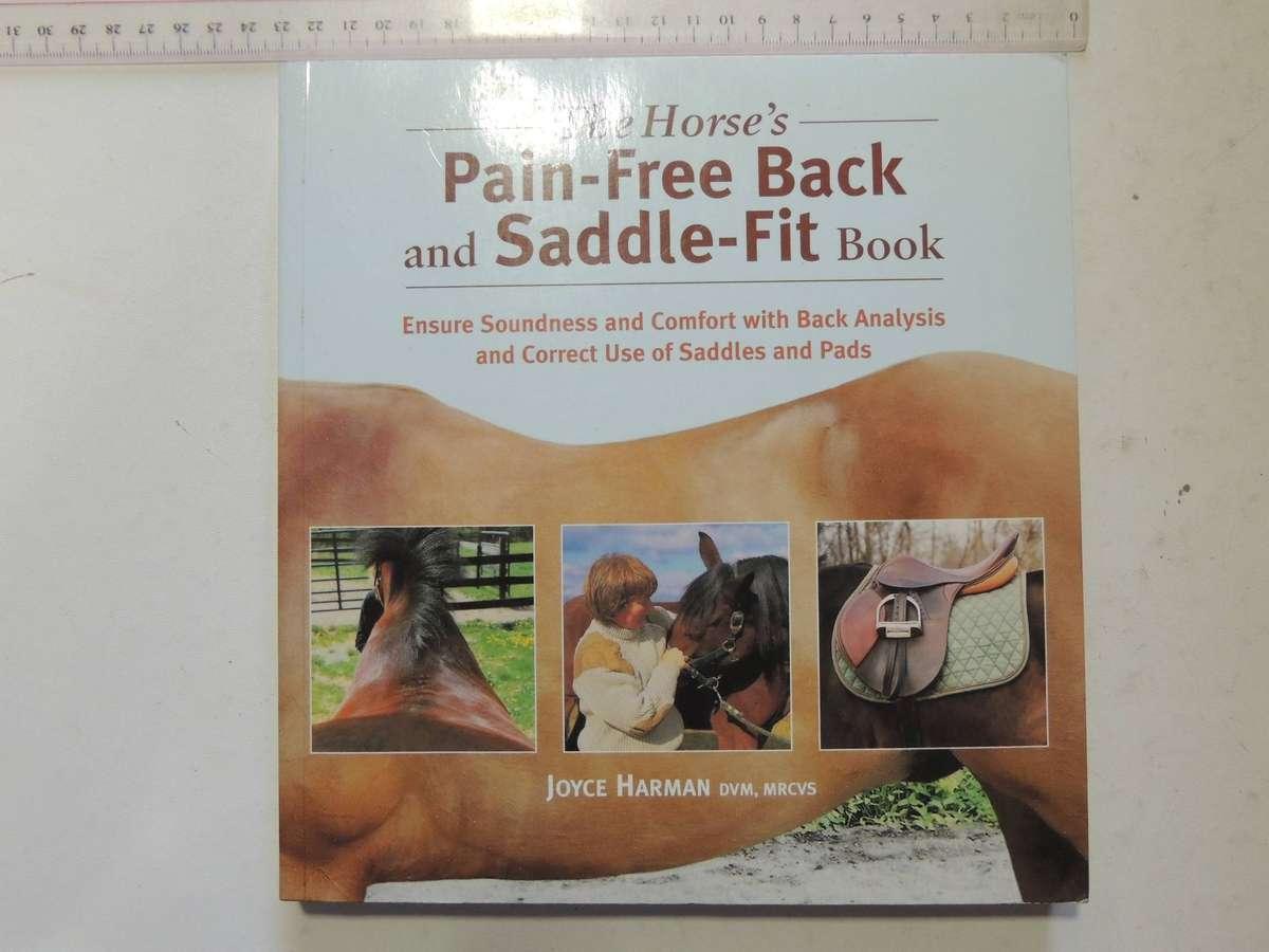 The Horse's Pain-Free Back And Saddle-Fit Book - Joyce Harman