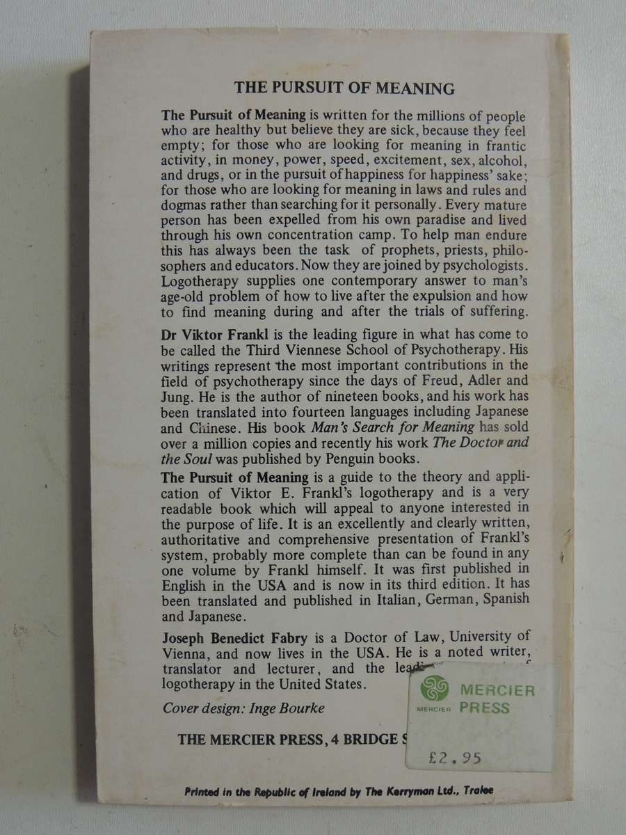 The Pursuit Of Meaning: Logotherapy Applied To Life- Joseph B. Fabry