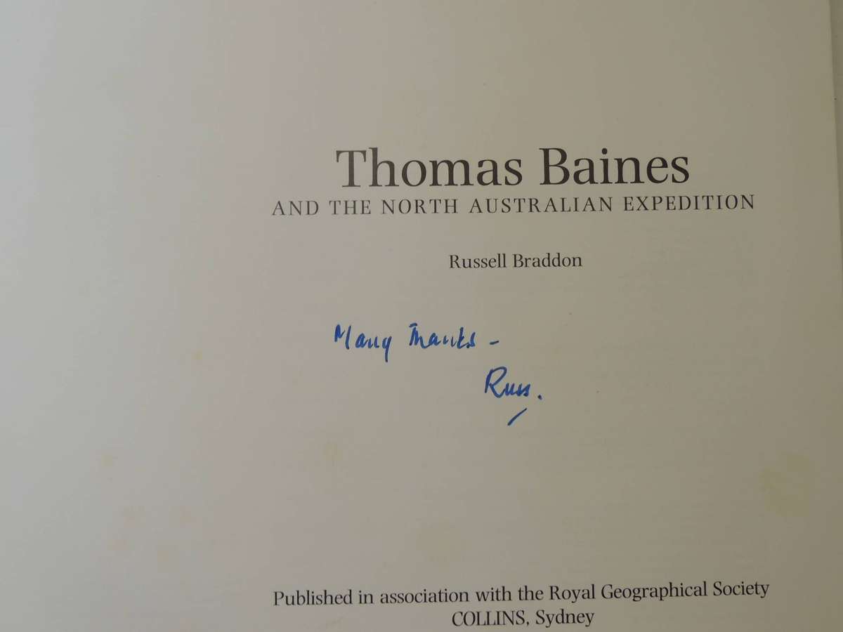 Thomas Baines And The North Australian Expedition - Russell Brandon    Signed by Author