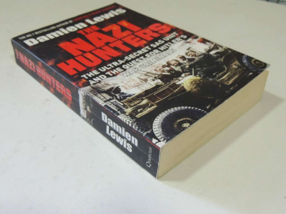 The Nazi Hunters: The Ultra-Secret SAS Unit And The Quest For Hitler's War Criminals- Damien Lewis