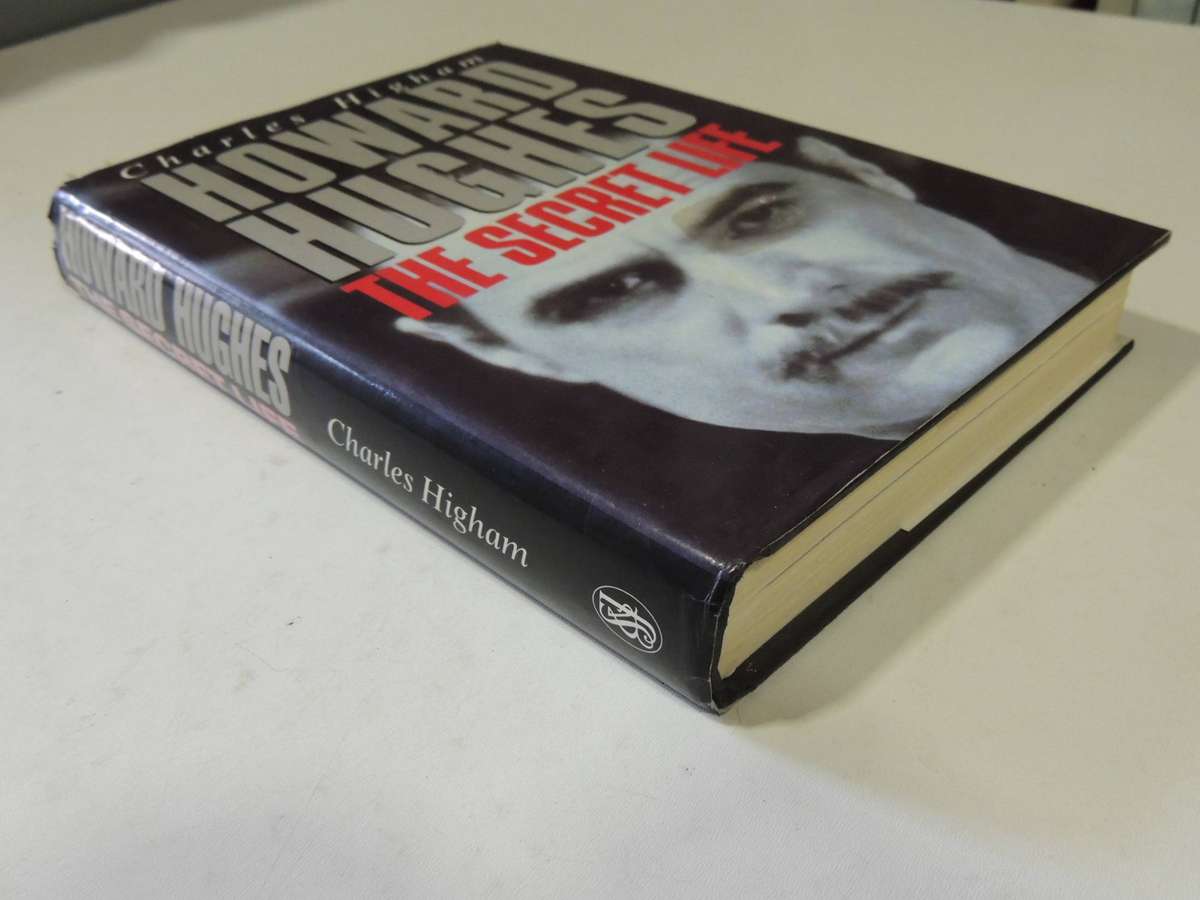 Howard Hughes: The Secret Life - Charles Higham