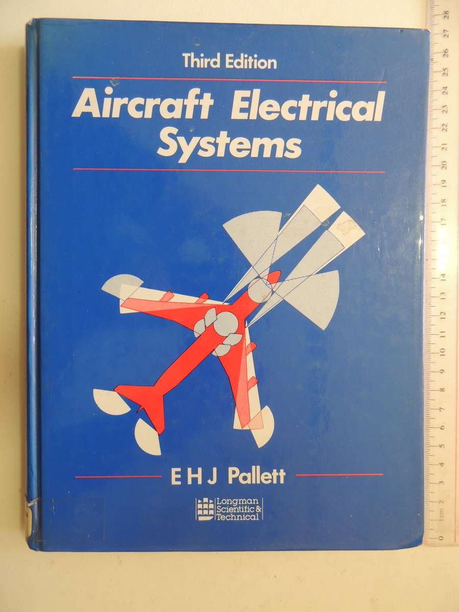 Aircraft Electrical Systems, 3rd Edition - EHJ Pallett