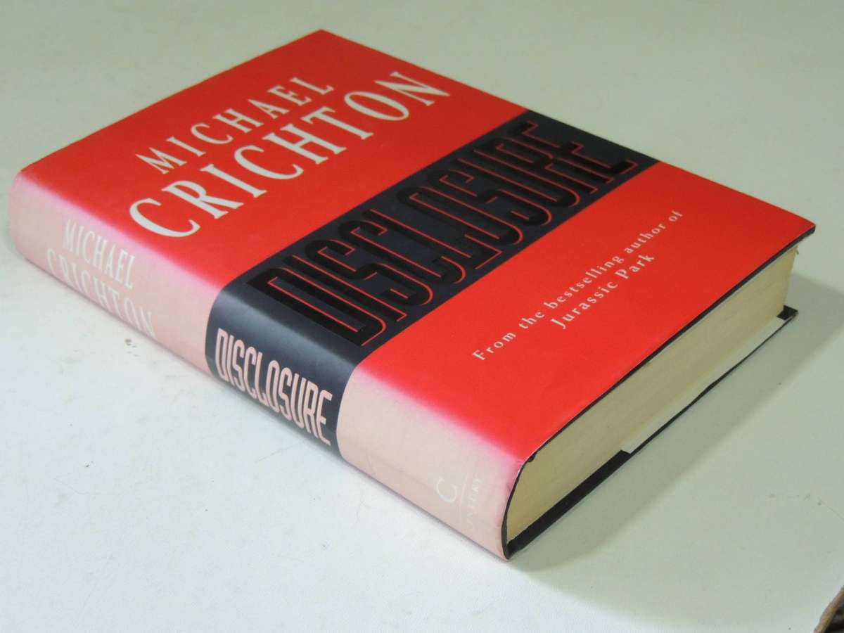 Disclosure  - Michael Crichton    1st UK Edition 1994)