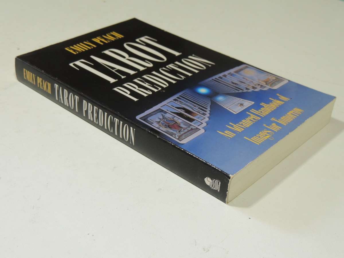 Tarot Prediction: An Advanced Handbook for Images of Tomorrow  - Emily Peach