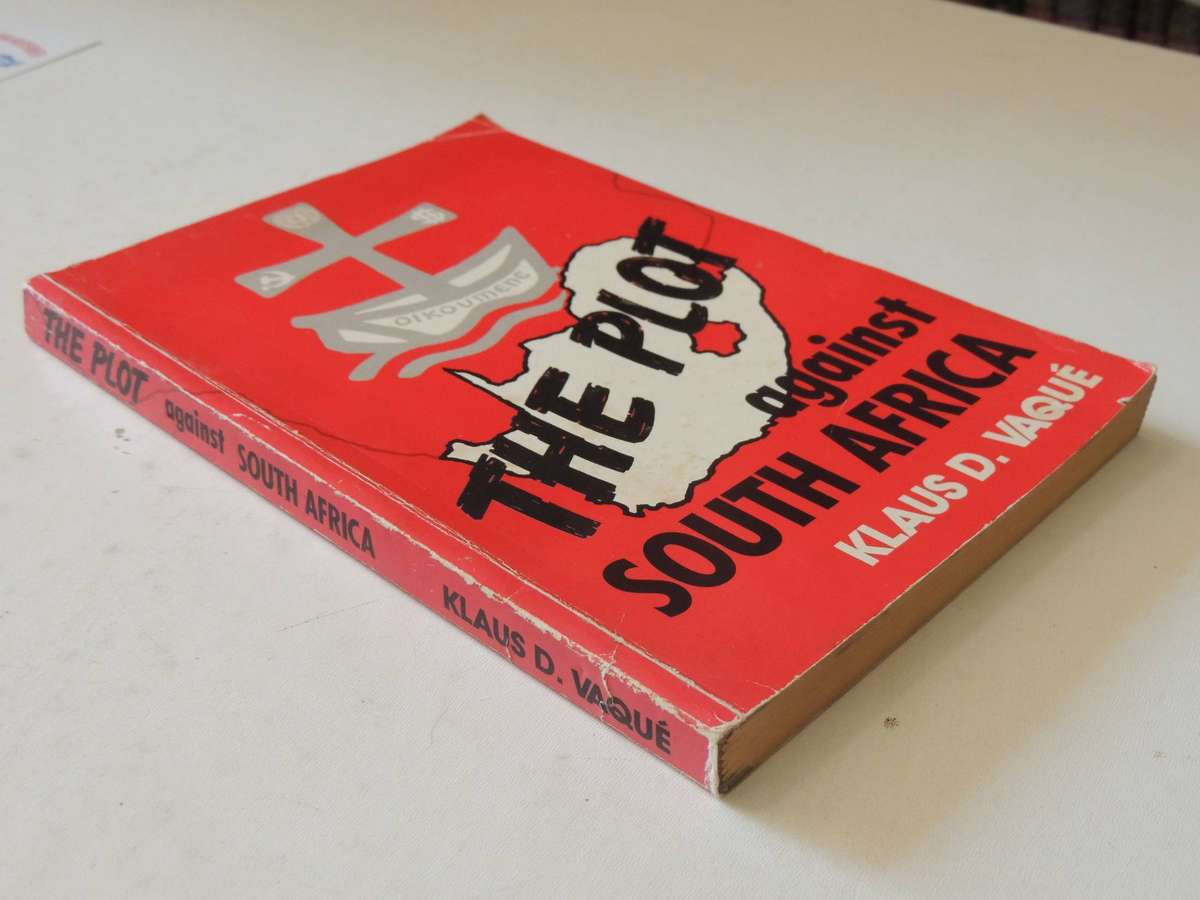 The Plot Against South Africa -  Klaus D. Vaque