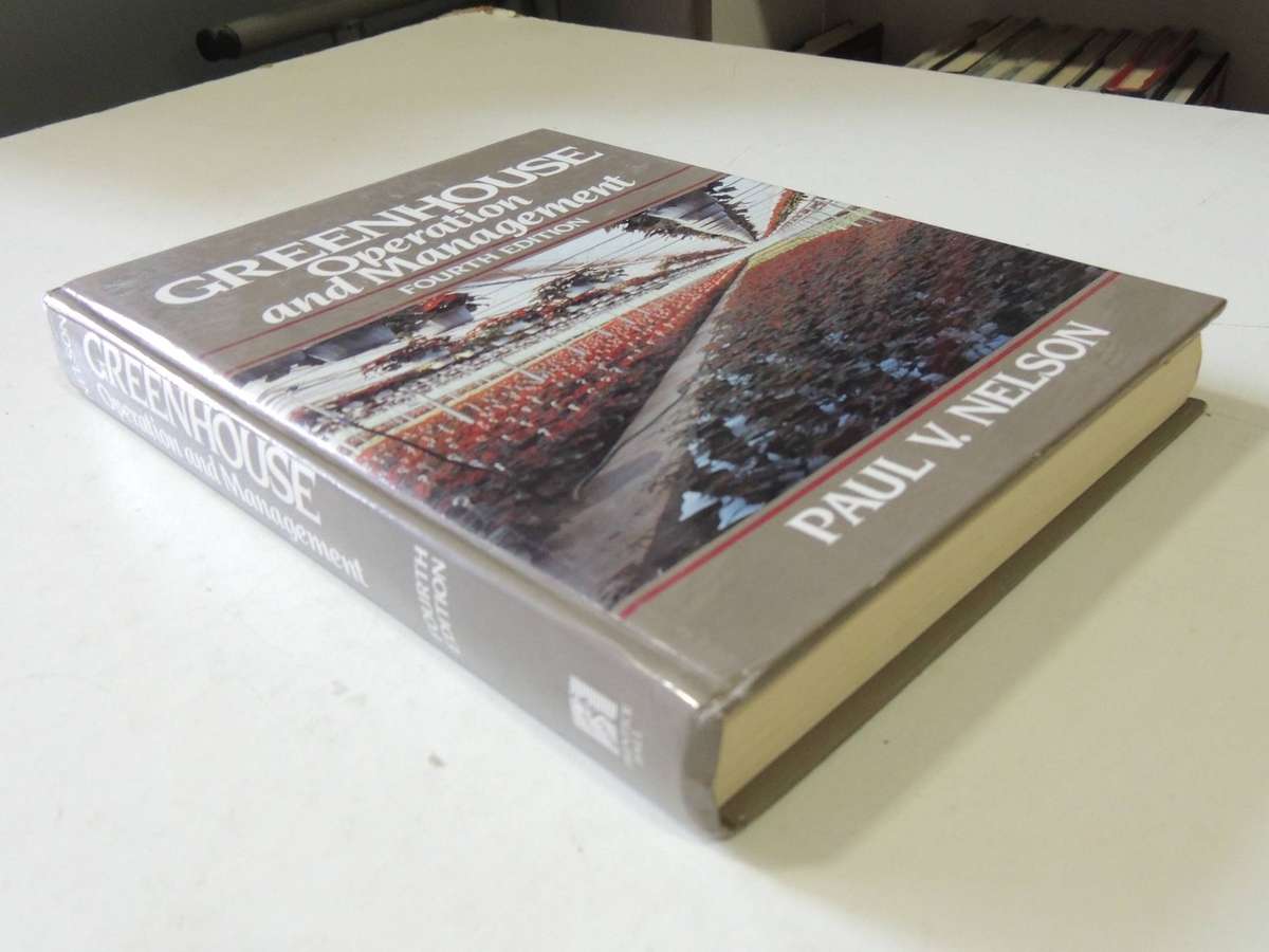 Greenhouse: Operation And Management (4th Edition) - Paul V. Nelson