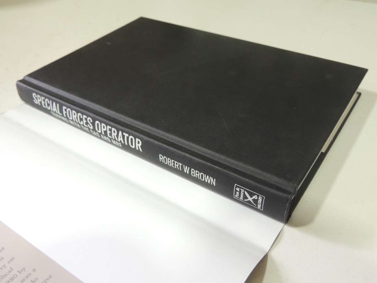 Special Forces Operator: Serving With The SAS And MRF  - Robert W Brown