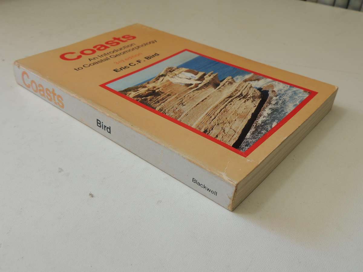 Coasts: An Introduction To Coastal Geomorphology (3rd Edition)Eric C.F. Bird