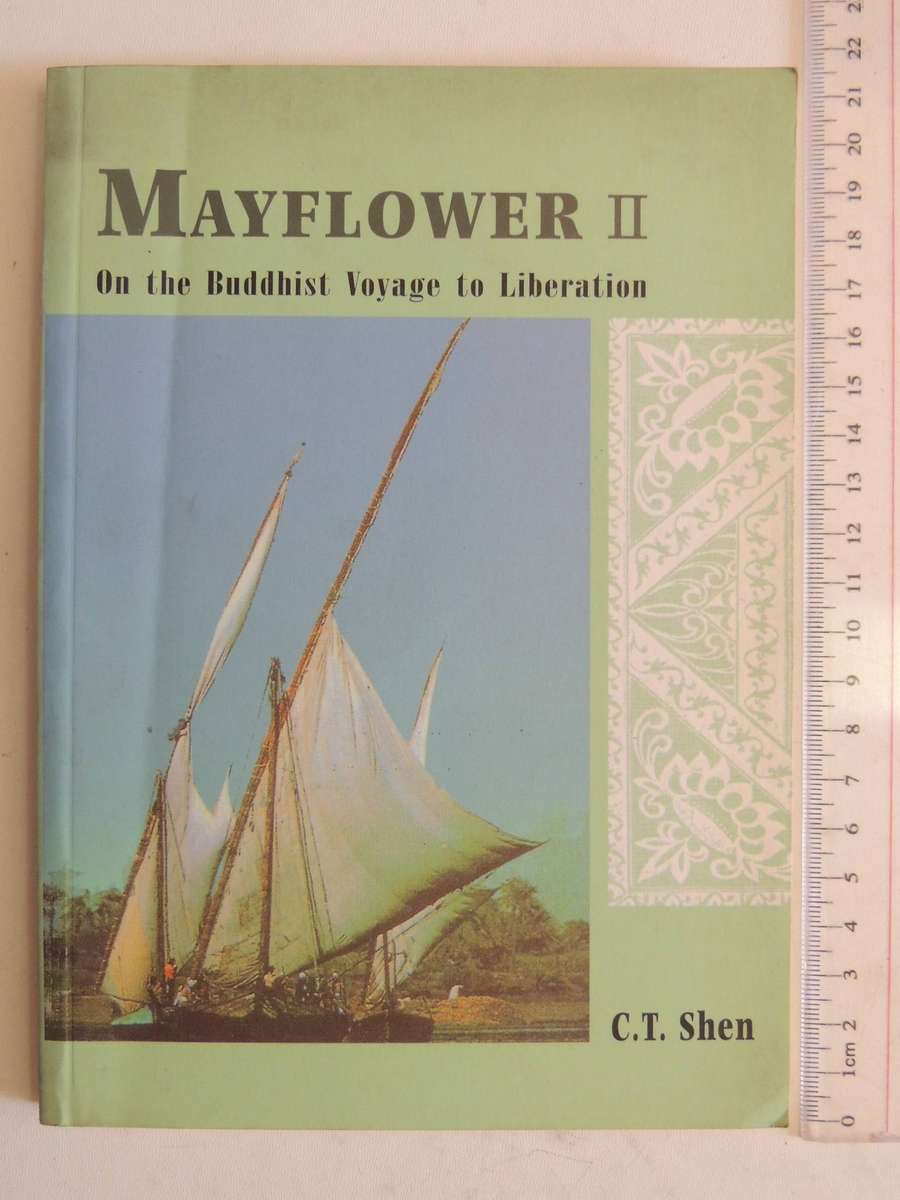 Mayflower II: On The Buddhist Voyage To LiberationC.T. Shen