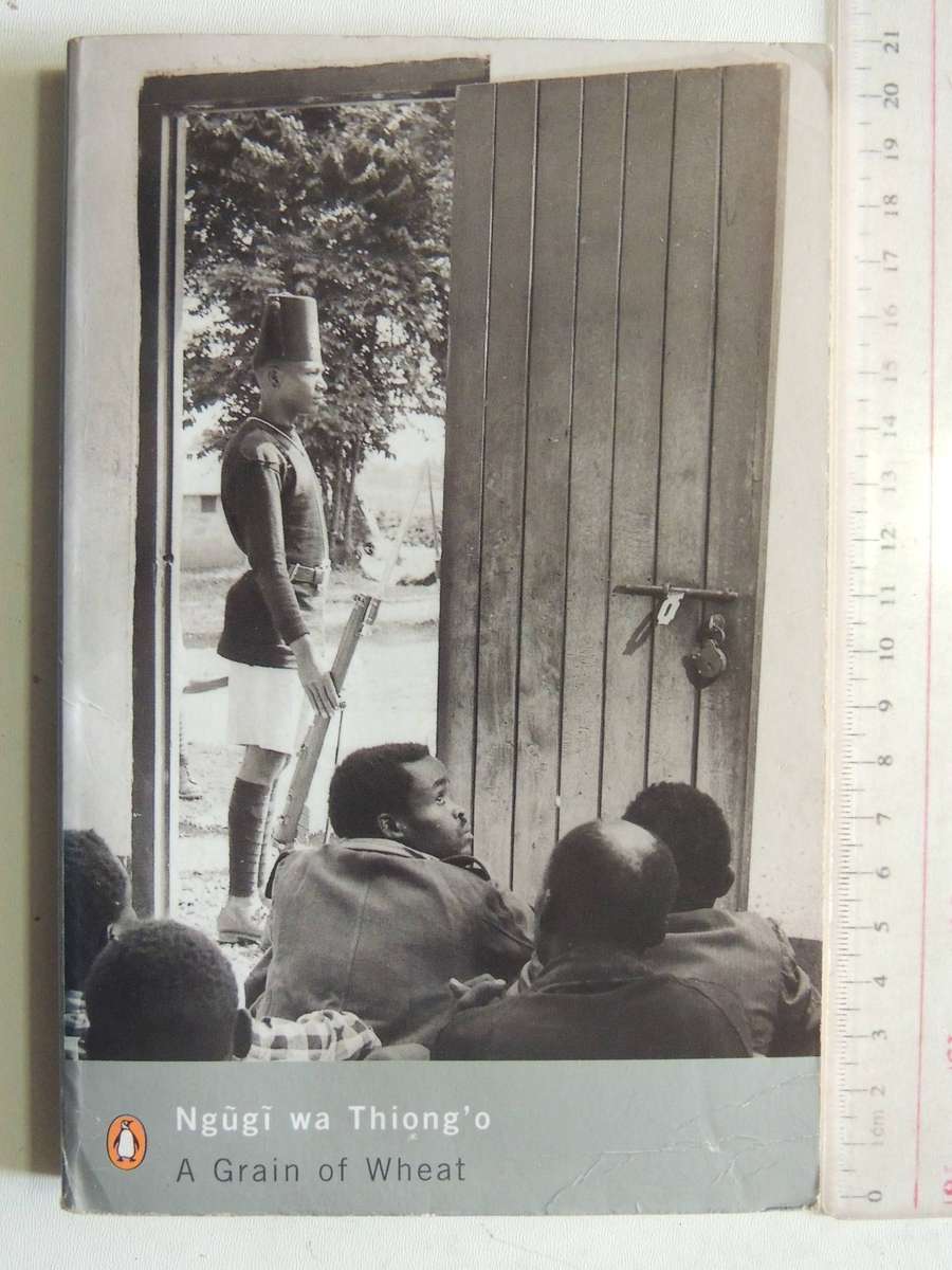 A Grain Of Wheat- Ngugi Wa Thiong'o