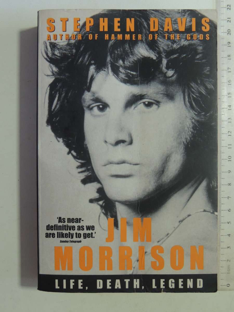 Jim Morrison: Life, Death, Legend - Stephen Davis