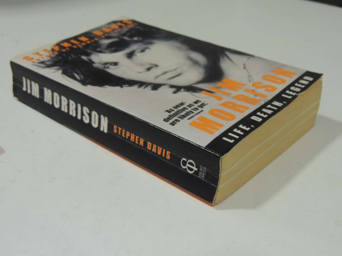 Jim Morrison: Life, Death, Legend - Stephen Davis