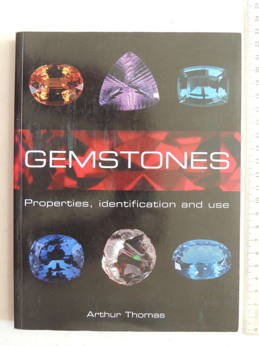 Gemstones: Properties, Identification And Use - Arthur Thomas