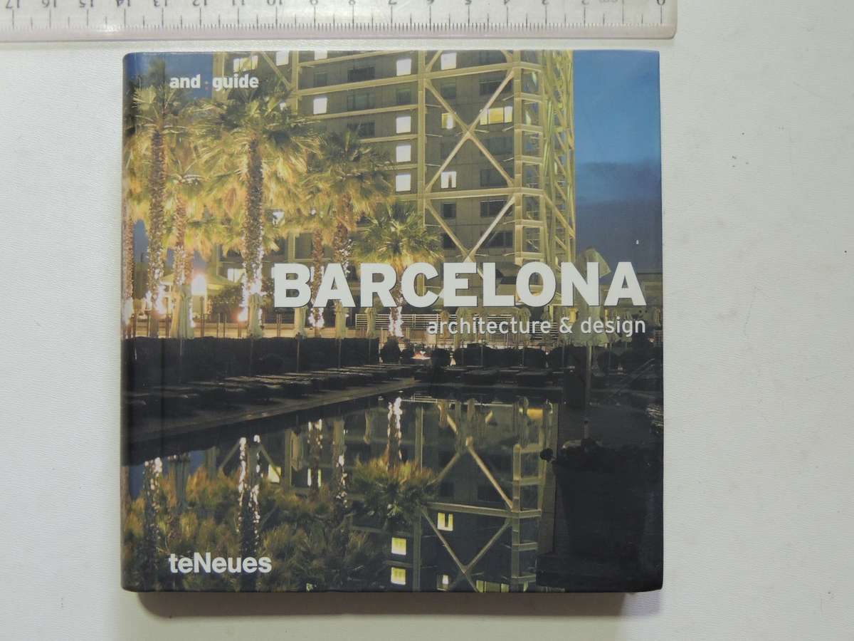 Barcelona: Architecture & Design- ed Sabina Marreiros