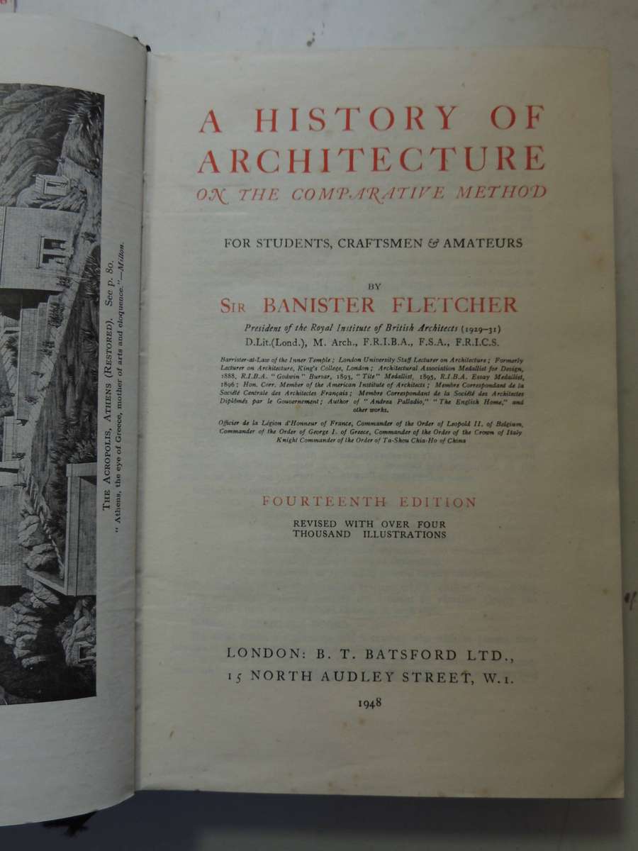 A History of Architecture, on the Comparitive MethodSir Banistaer Fletcher   14th Edition, Revised,