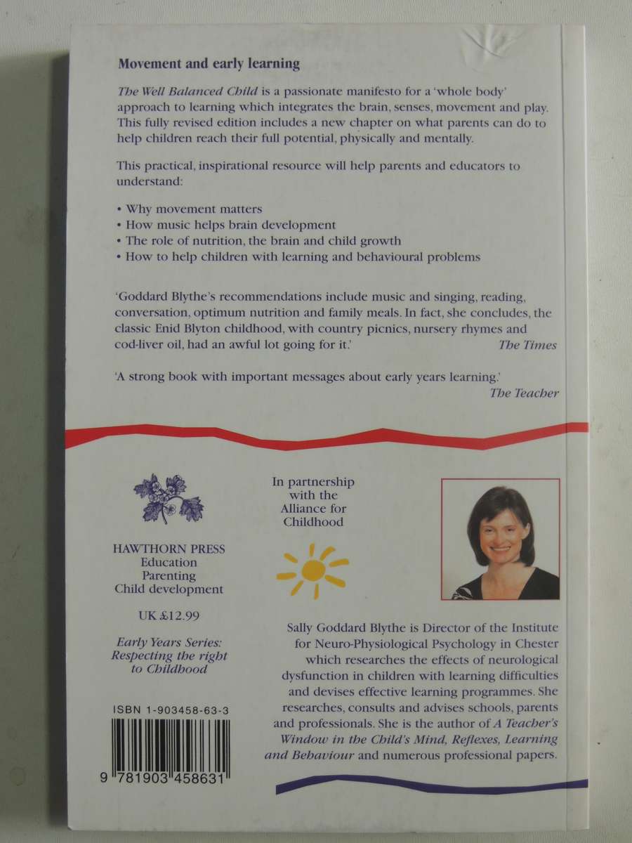 The Well Balanced Child: Movement And Early Learning - Sally Goddard Blythe