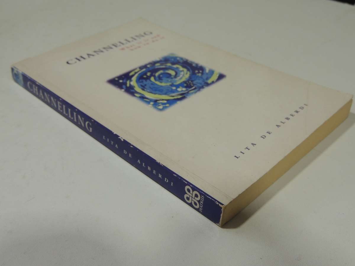 Channelling, What it is and How to do it - Lita de Alberdi