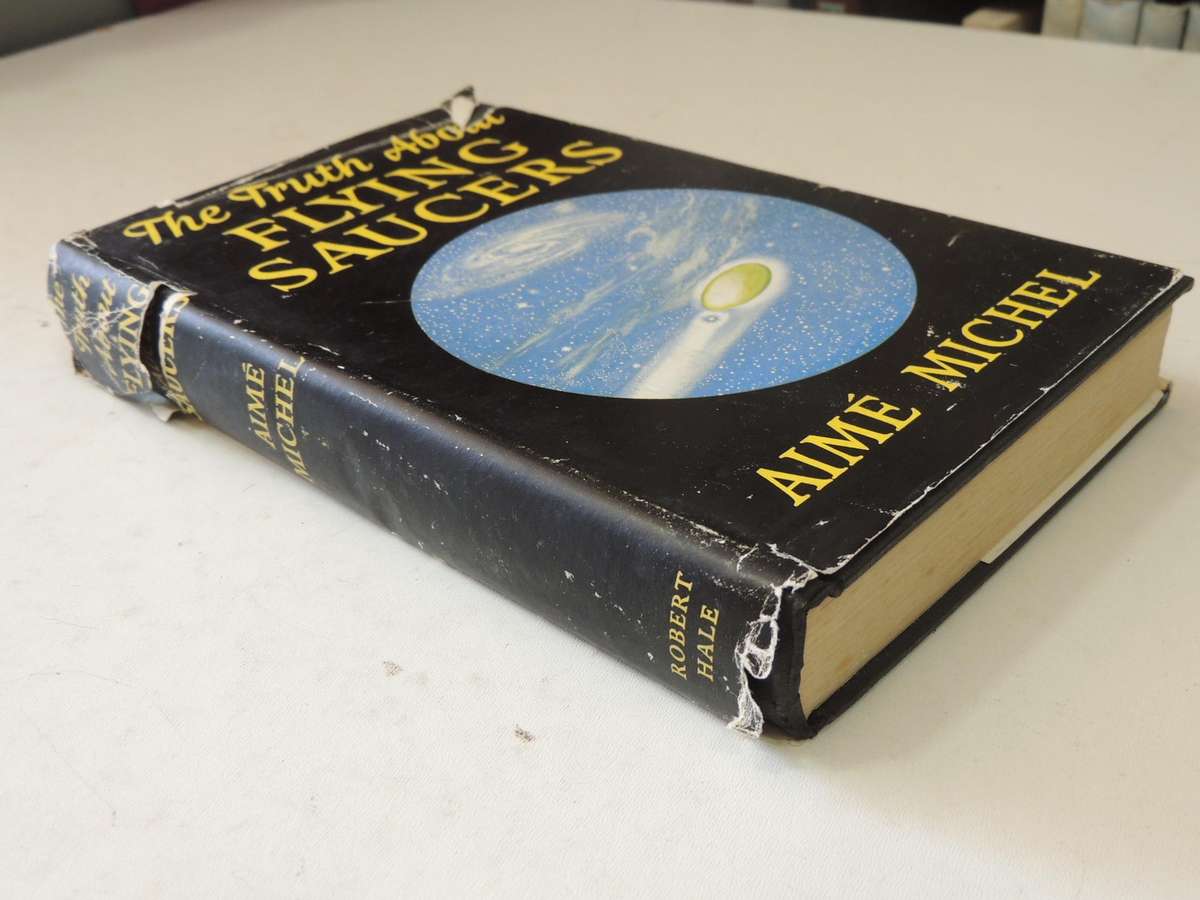 The Truth About Flying Saucers  - Aime Michel   (1st Edition 1957)