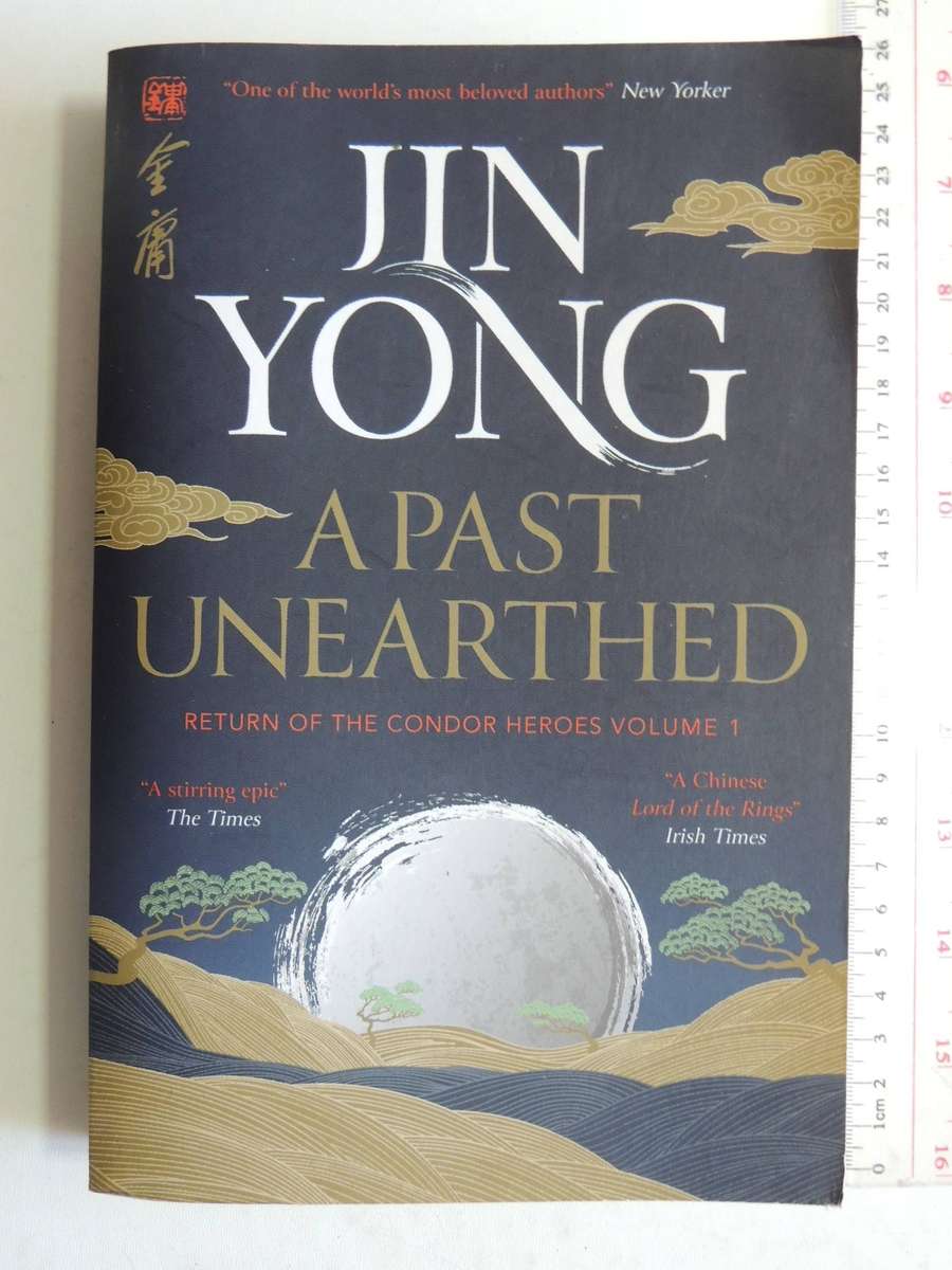 Return Of The Condor Heroes Volume 1: A Past Unearthed-   Jin Yong