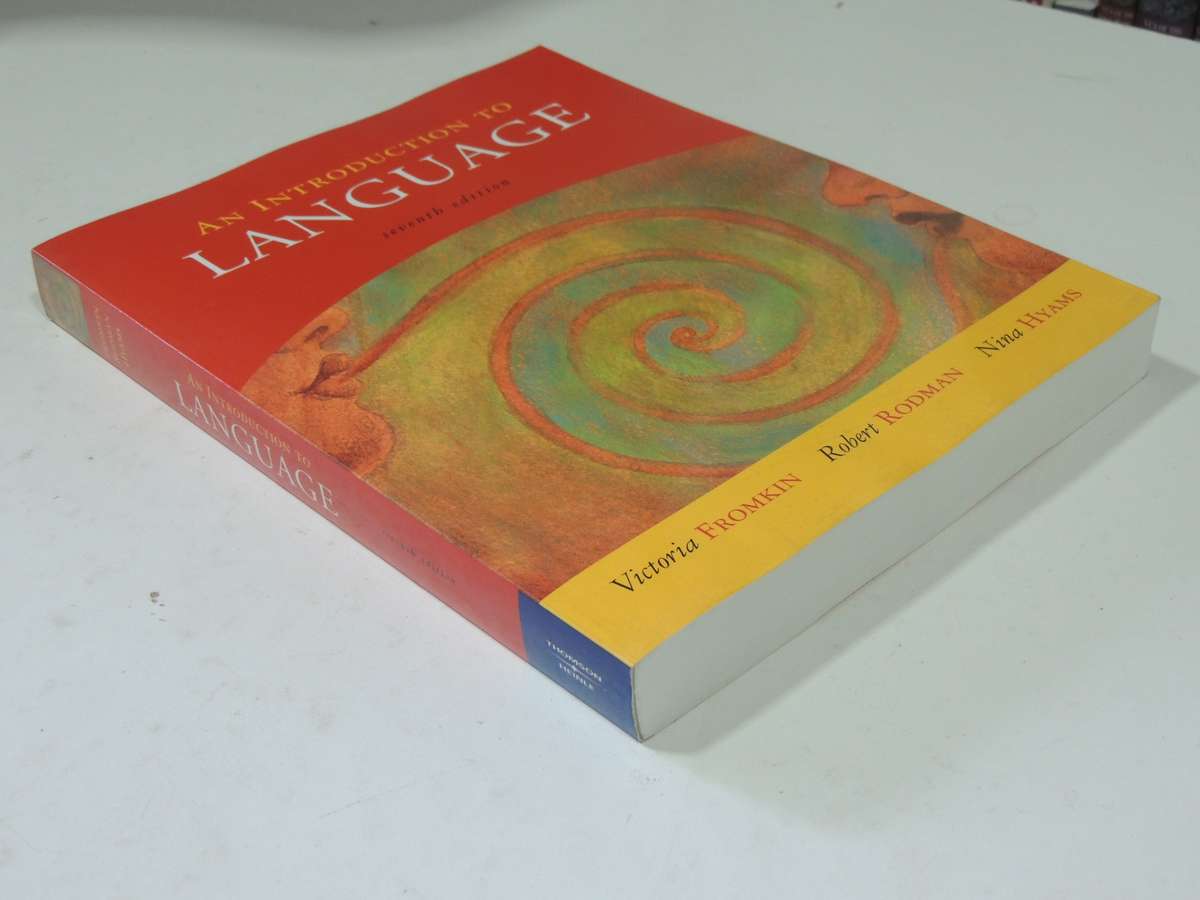 An Introduction to Language - Victoria Fromkin, Robert Rodman, N Hyams  7th ed