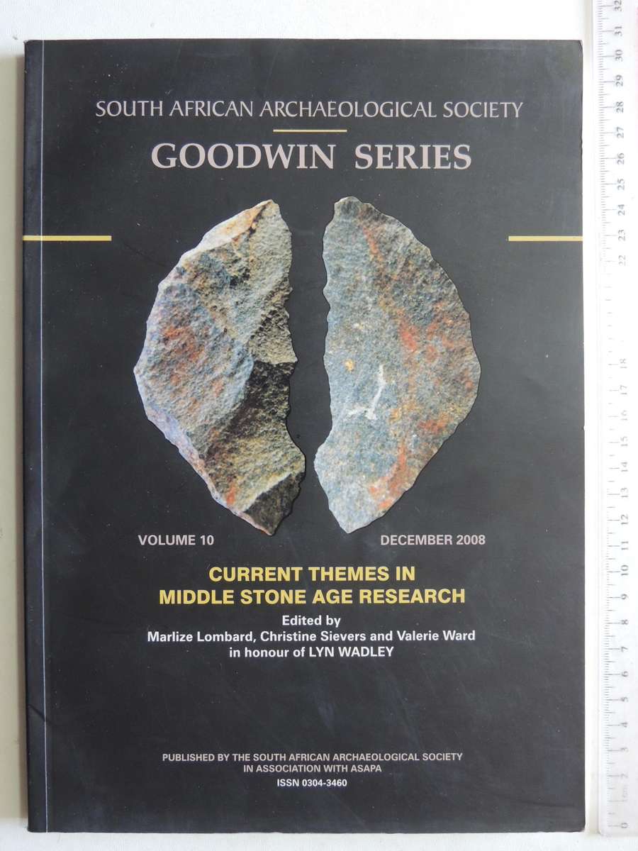 South African Archaeological Society Goodwin Series Volume 10 December 2008: Current Themes In Middl
