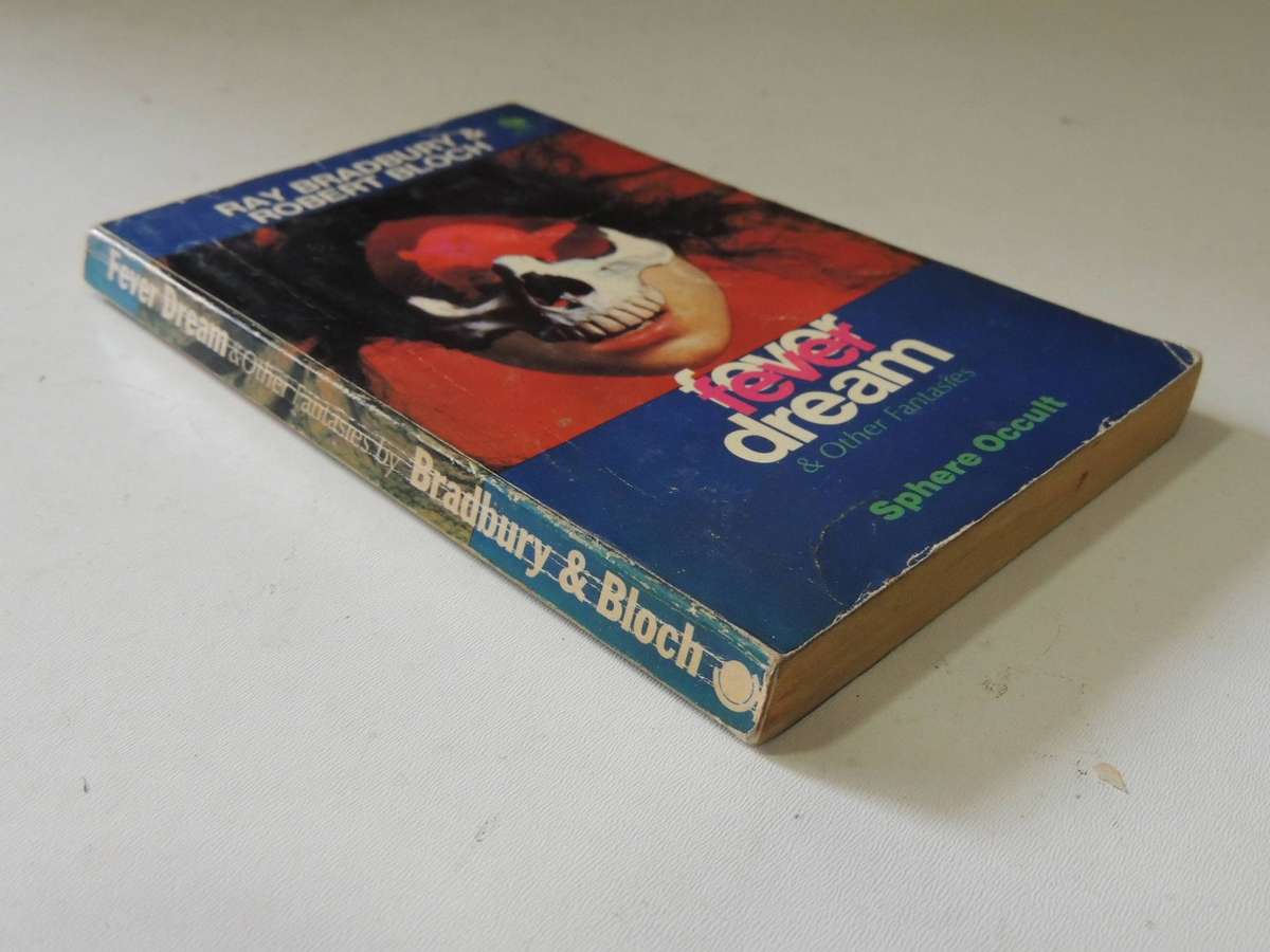 Fever Dream - Ray Bradbury & Robert Bloch