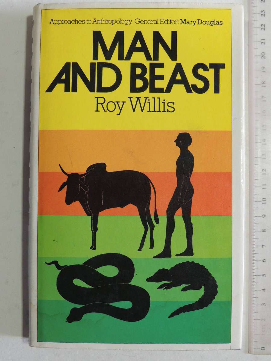 Approaches To Anthropology: Man And Beast (1st Edition 1974)  Roy Willis