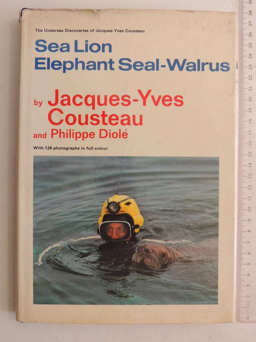 Sea Lion, Elephant Seal, Walrus - Jacques-Yves Cousteau & Philippe Diole